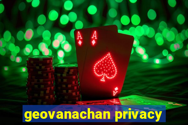 geovanachan privacy